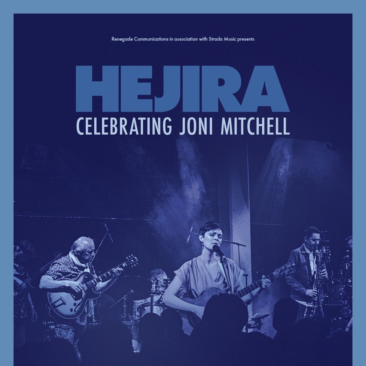 Renegade Communications Presents: HEJIRA - Celebrating Joni Mitchell